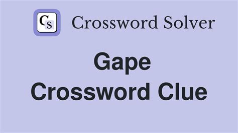 gaping opening crossword clue|GAPING OPENING crossword clue .